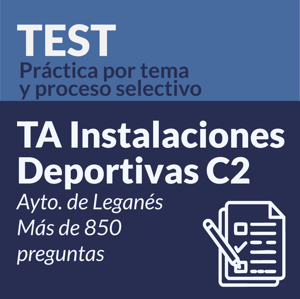 Exámenes tipo Test Auxiliar instalaciones deportivas / Subalterno, Ayto. Leganés